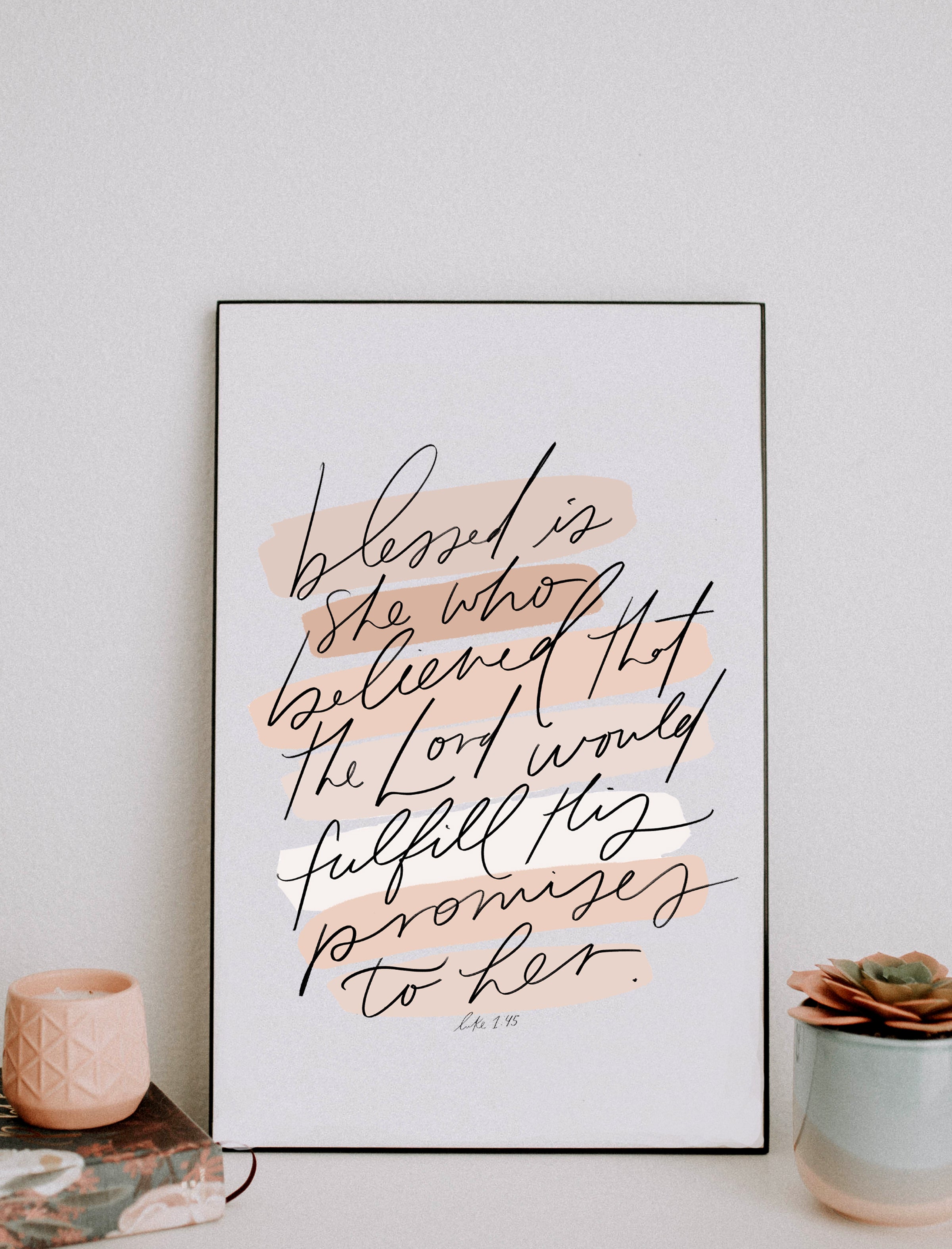 Print: (Color) Blessed is she..