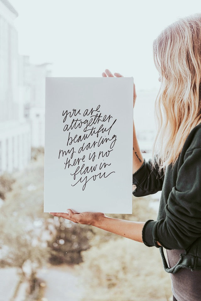 11x17 You are altogether beautiful