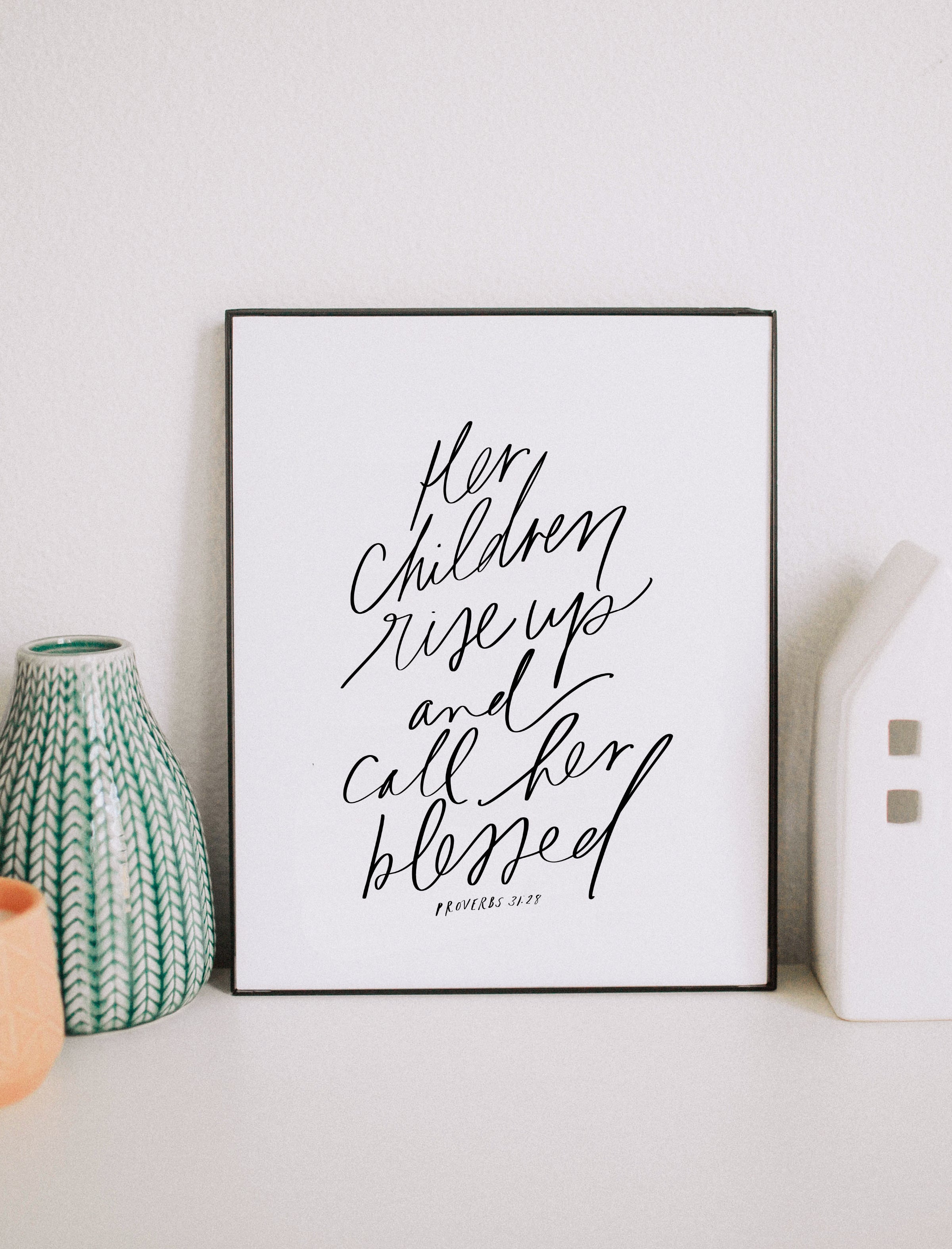 Print: Her children rise up...