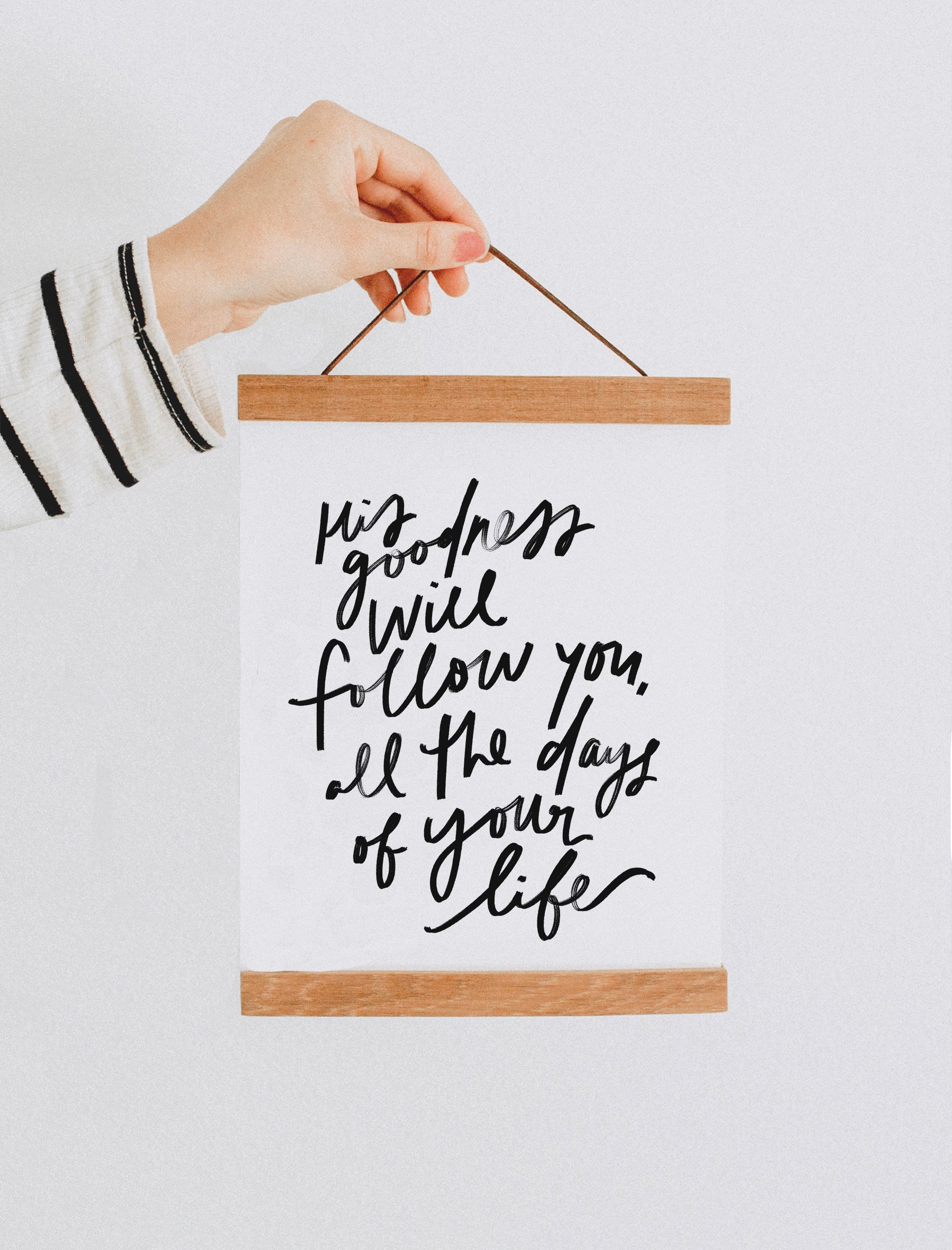 8x10 His Goodness will follow