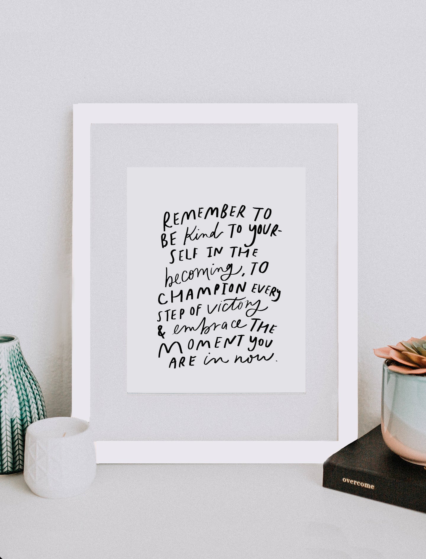 8x10 Remember to be kind