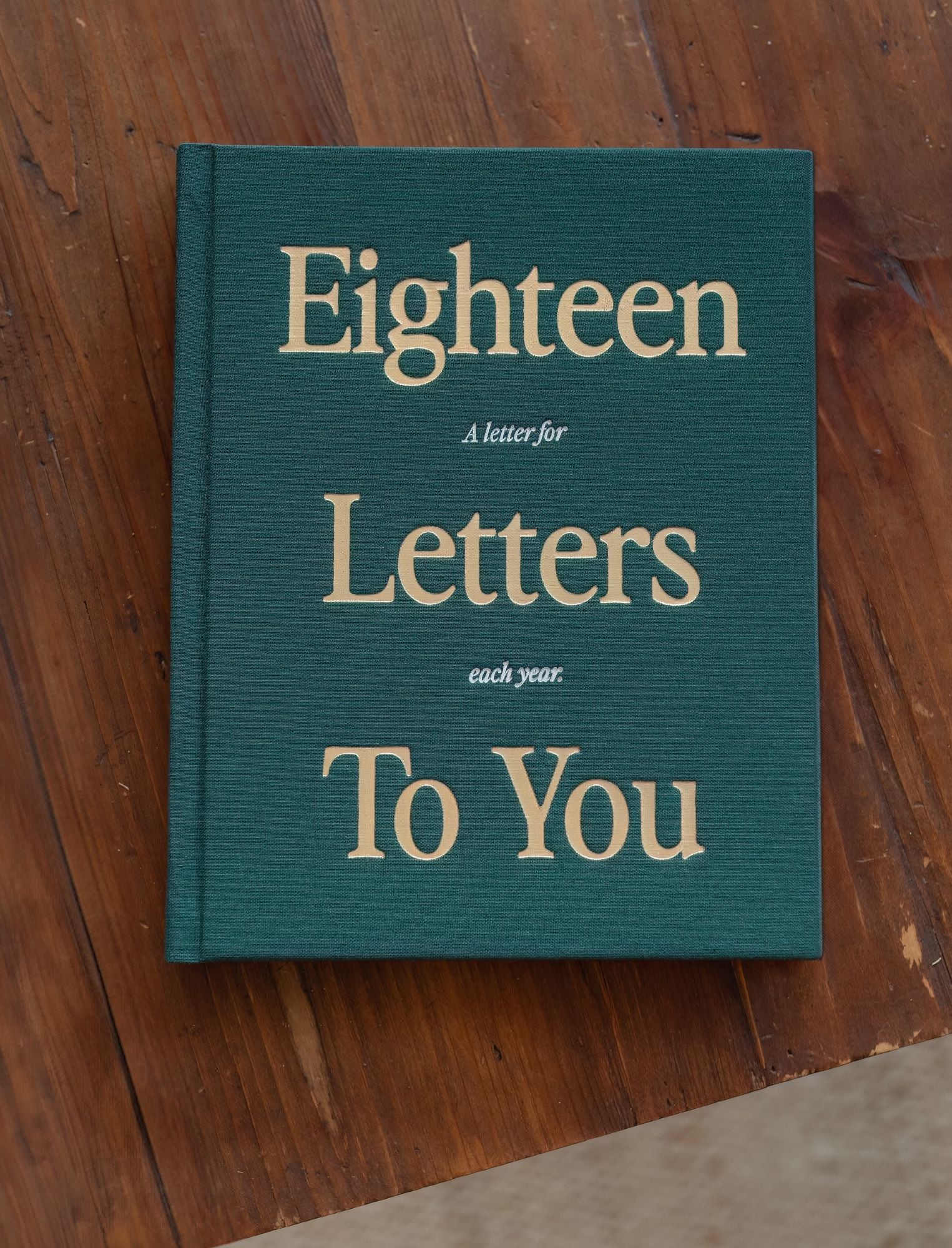 18 Letters To You- A letter for each year