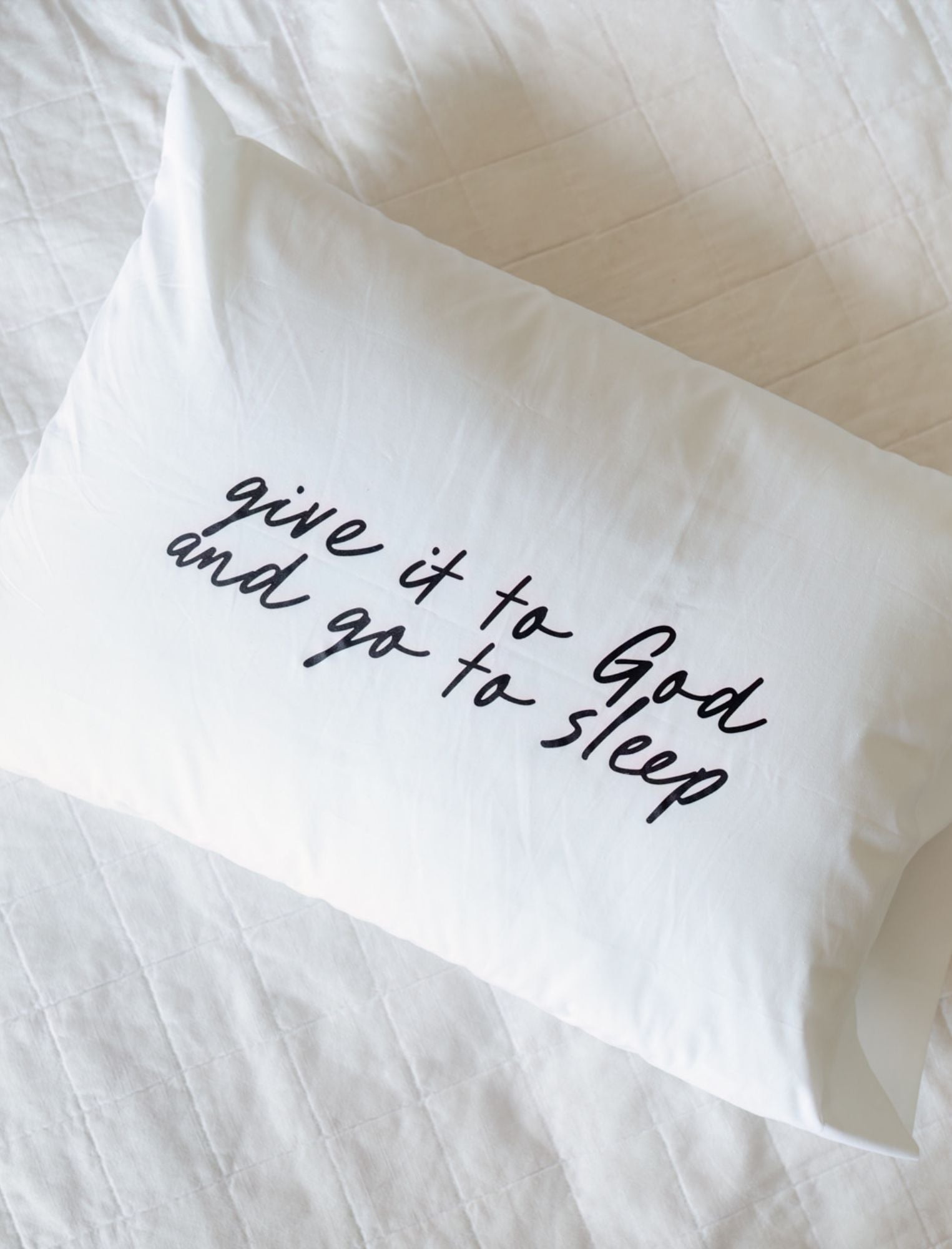 Give it to God Pillow Case