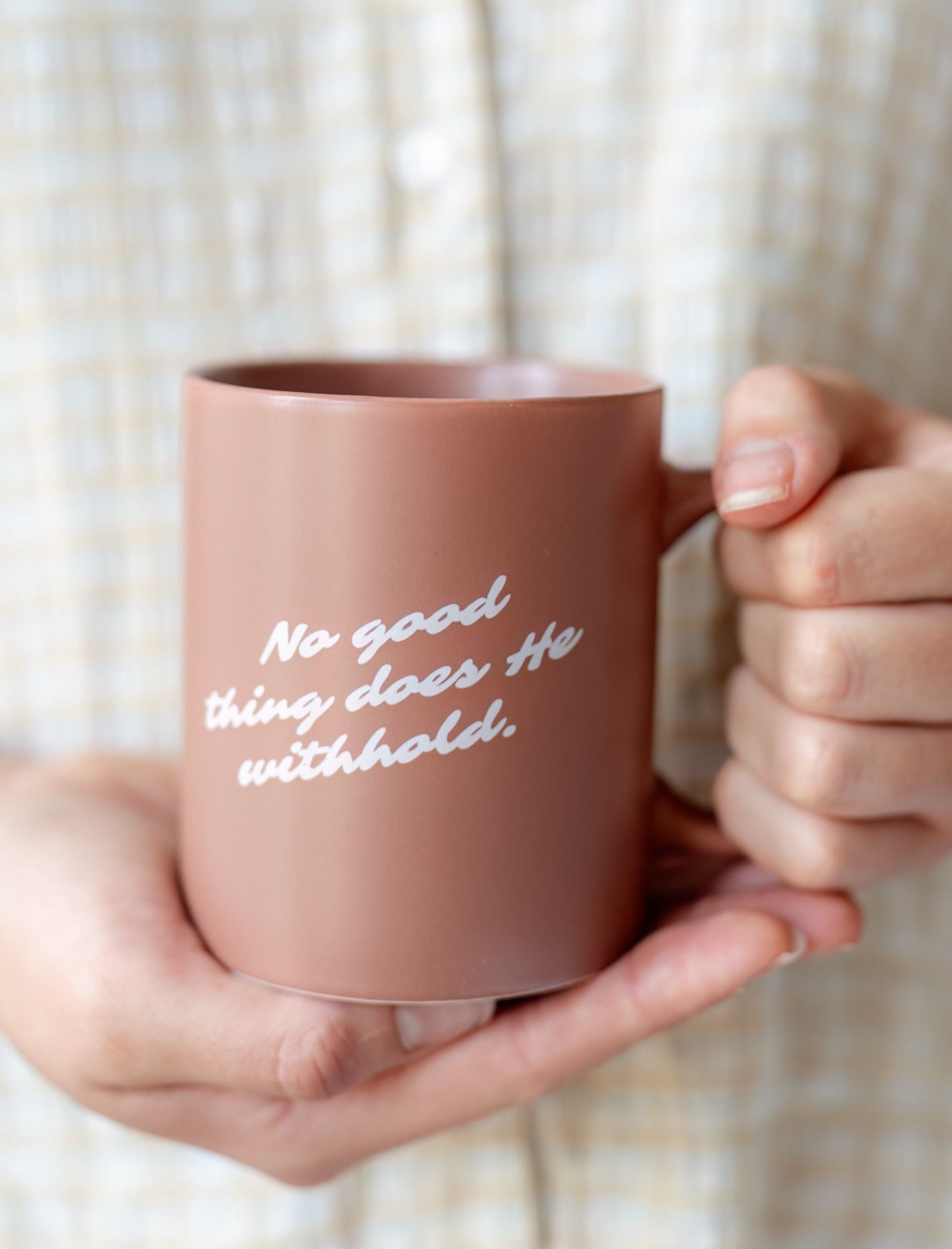 Mug: No good thing does He withhold